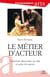 Le métier d'acteur (2e édition)