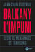Balkany l'impuni - secrets mensonges et trahisons