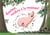Cochon, rentre à la maison!