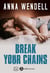 Break your Chains