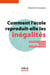Comment l'école reproduit-elle les inégalités ? Égalité des chances, réussite, psychologie sociale