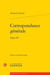 Correspondance générale Tome 4