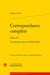 Correspondance complète Tome 4 : Un dernier amour (1804-1806)