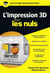 L'impression 3D poche pour les nuls