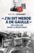 "J'ai dis merde à De Gaulle"