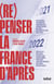 La France d'après : (re)penser demain aujourd'hui