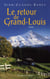 Le retour de grand-louis