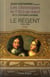 Les chroniques de l'oeil-de-boeuf t.3 - le régent - 1715-1725