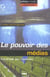 Le pouvoir des médias - mythes et réalités (2e édition)