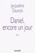 Daniel, encore un jour - ni acharnement, ni euthanasie