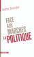 Face aux marches - la politique