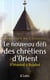 Le nouveau défi Chrétiens d'Orient - d'Istanbul à Bagdad