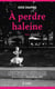 À perdre haleine