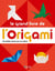 Le grand livre de l'origami - 60 modèles faciles pour les enfants