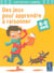 Des jeux pour apprendre à raisonner - 6/8 ans