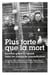 Plus Forte Que La Mort, Survivre Grace A L'Amitie