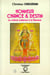 Honneur, chance et destin - la culture indienne a la reunion