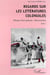 Regards sur les littératures coloniales t.1 - Afrique francophone : découvertes