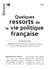 Quelques ressorts de la vie politique française