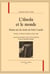 L'absolu et le monde - études sur les écrits du petit concile : bossuet, la bruyère, fénelon et leurs amis