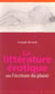 La litterature erotique ou l'ecriture du plaisir