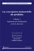 La conception industrielle de produits - volume 3 : ingénierie de l'évaluation et de la décision