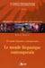 Le monde hispanique contemporain