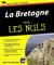 La Bretagne pour les nuls
