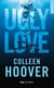 Ugly love