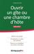 Ouvrir un gîte ou une chambre d'hôte (édition 2018/2019)