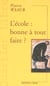 L'école - bonne à tout faire