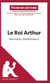 Fiche de lecture : le roi Arthur de Michaël Morpurgo - analyse complète de l'oeuvre et résumé