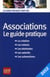 Associations - le guide pratique (édition 2012)