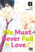 We must never fall in love ! Tome 3