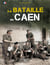 La bataille de caen