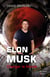 ELON MUSK, CHANGER LE MONDE