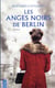 Les anges noirs de Berlin