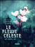 Le fleuve céleste