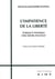 L' Impatience de la Liberté : Ethique et Politique Chez Michel Foucaul