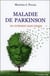 Maladie de Parkinson - ma guérison sans chimie