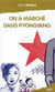 On A Marche Dans Pyongyang