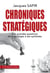 Chroniques stratégiques - des grandes questions de la stratégie à ses symboles