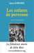 Les enfants de personne - la fabuleuse oeuvre de john bost