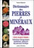 Dictionnaire des pierres et minéraux pour chaque pierre : Indications thérapeutiques - Symbolisme, influences - Rayonnement bénéfique