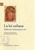 La loi salique - publiée par Charlemagne en 768