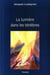 La lumière dans les ténèbres