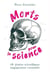 Morts pour la science : 68 destins scientifiques tragiquement contrariés