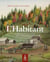 L'habitant : Grandeur et misère d'un personnage méconnu