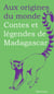 Contes et légendes de Madagascar