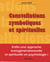 Constellations, symboliques et spirituelles - enfin une approche transgénérationnelle et spirituelle en psychologie !